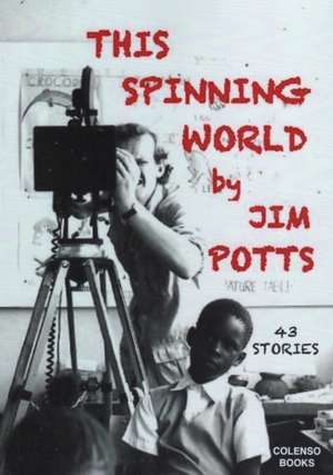 This spinning world de Jim Potts