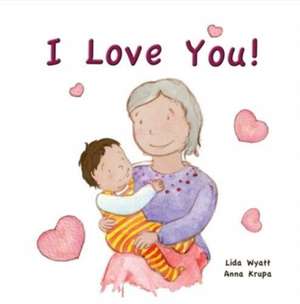 I Love You!: Grandma/Nanny child dark hair light skin de Lida Wyatt