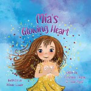 Mia's Glowing Heart de Lida Wyatt