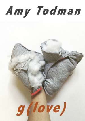 (g)love de Amy Todman