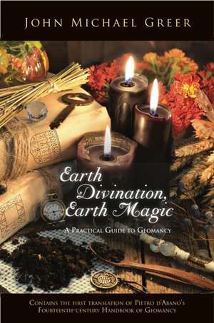 Earth Divination, Earth Magic de John Michael Greer