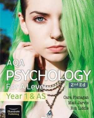 Flanagan, C: AQA Psychology for A Level Year 1 & AS Student de Rob Liddle