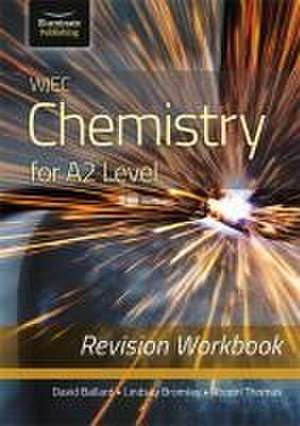 WJEC Chemistry for A2 Level - Revision Workbook de David Ballard