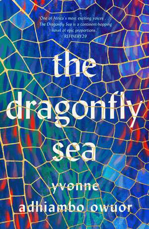 The Dragonfly Sea de Yvonne Adhiambo Owuor