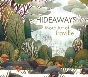 Hideaways: More Art from Iraville de Iraville) Ira Sluyterman van Langeweyde (Aka