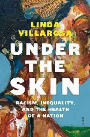 Under the Skin de Linda Villarosa