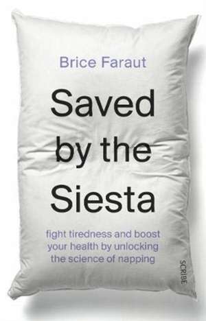 Saved by the Siesta de Brice Faraut