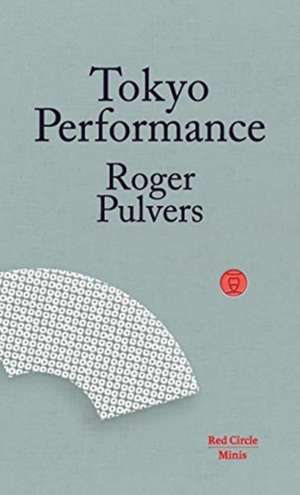 Tokyo Performance de Roger Pulvers