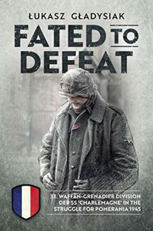 Fated to Defeat de Lukasz Gladysiak