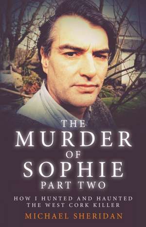 The Murder of Sophie Part 2 de Michael Sheridan