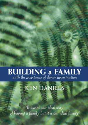 Building a Family de Ken Daniels