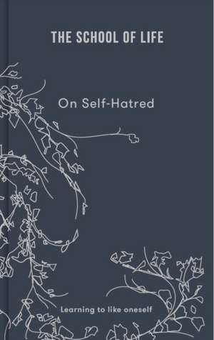 On Self-hatred: learning to like oneself de The School