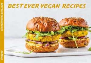 Best Ever Vegan Recipes de Carol Wilson