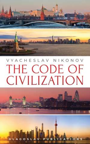The Code of Civilization de Vyacheslav Nikonov