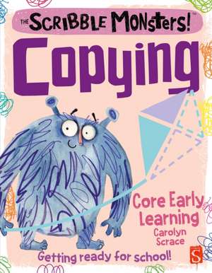 The Scribble Monsters!: Copying de Carolyn Scrace