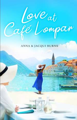 Love at Cafe Lompar de Anna Burns