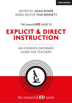 The researchED Guide to Explicit and Direct Instruction de Adam Boxer