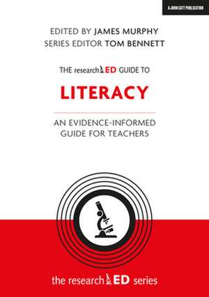 The researchED Guide to Literacy de James Murphy