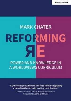 Reforming Religious Education de Mark Chater