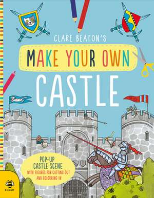 Make Your Own Castle de Clare Beaton