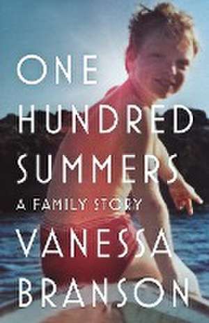 One Hundred Summers de Vanessa Branson