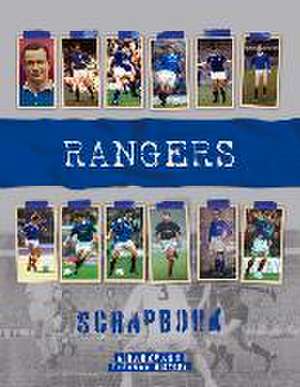 Rangers Scrapbook: A Backpass Through History de Michael O'Neill