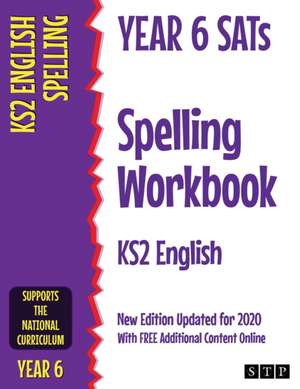 Year 6 SATs Spelling Workbook KS2 English de Stp Books