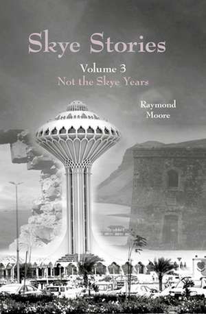 Skye Stories de Raymond Moore