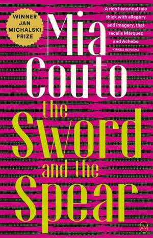 The Sword and the Spear de Mia Couto