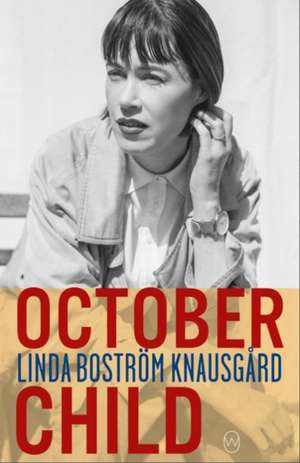 October Child de Linda Bostrom Knausgaard