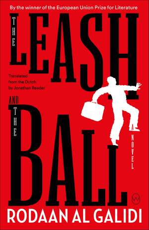 The Leash and the Ball de Rodaan Al Galidi