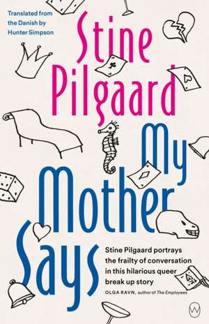 My Mother Says de Stine Pilgaard