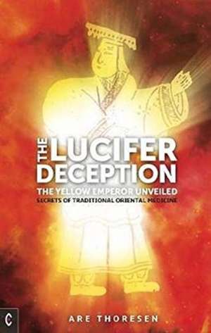 The Lucifer Deception de Are Thoresen