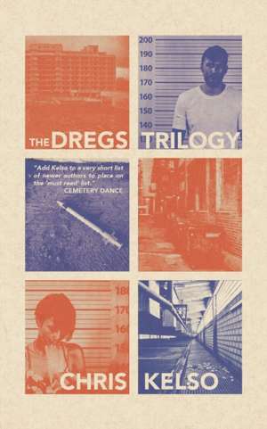 The Dregs Trilogy de Chris Kelso