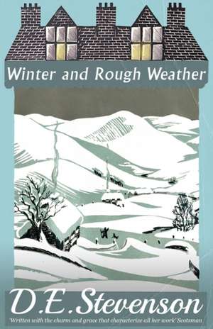 Winter and Rough Weather de D. E. Stevenson