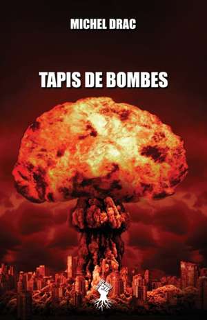 Tapis de bombes de Michel Drac