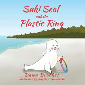 Suki Seal and the Plastic Ring de Dawn Brookes