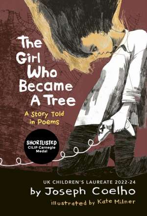 The Girl Who Became a Tree: A Story Told in Poems de Joseph Coelho