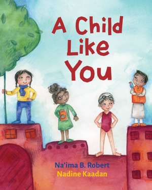 A Child Like You de Na'Ima B. Robert