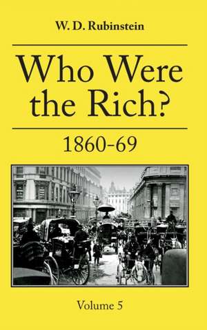 Who Were the Rich? de W. D. Rubinstein