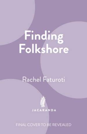 Finding Folkshore de Rachel Faturoti