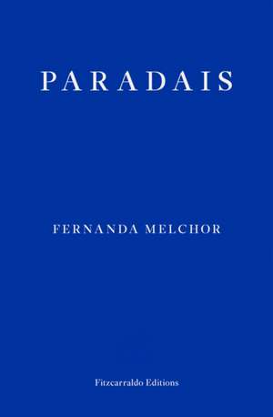 Paradais de Fernanda Melchor