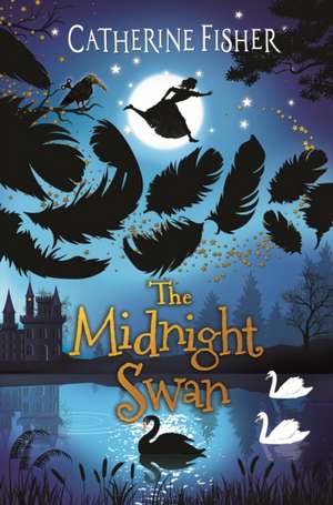 The Midnight Swan de Catherine Fisher