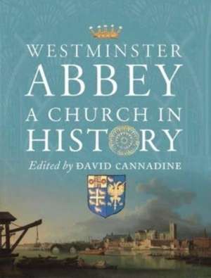 Westminster Abbey de David Cannadine