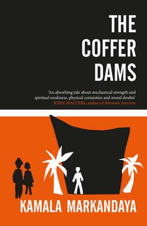 The Coffer Dams de Kamala Markandaya