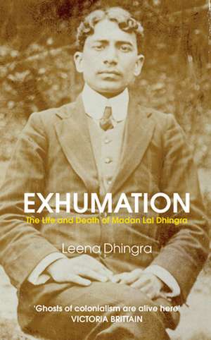 Exhumation de Leena Dhingra