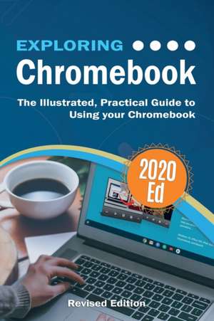 Exploring Chromebook 2020 Edition de Kevin Wilson