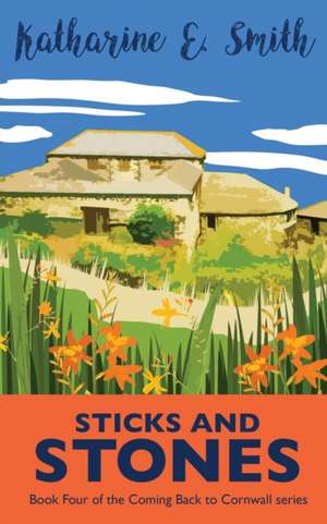 Sticks and Stones de Katharine E. Smith