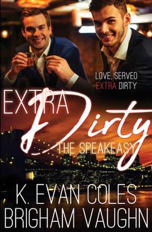 Extra Dirty de K. Evan Coles