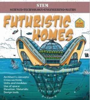 Futuristic Homes de Saranne Taylor